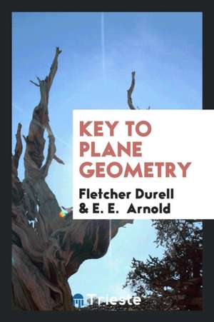 Key to Plane Geometry de Fletcher Durell