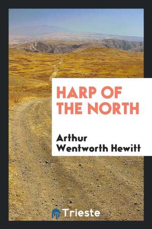 Harp of the North de Arthur Wentworth Hewitt