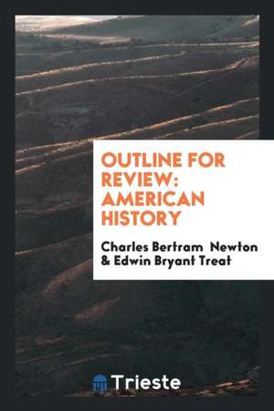 Outline for Review: American History de Charles Bertram Newton