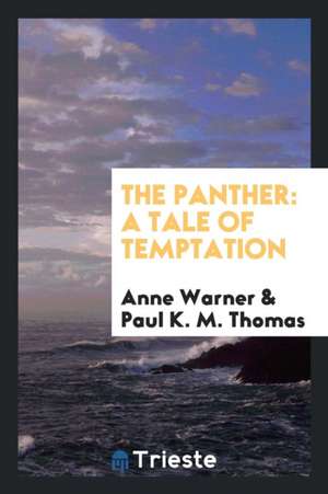 The Panther: A Tale of Temptation de Anne Warner