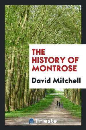 The History of Montrose de David Mitchell