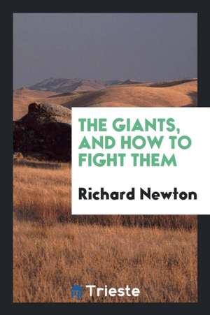 The Giants, and How to Fight Them de Richard Newton