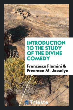 Introduction to the Study of the Divine Comedy de Francesco Flamini