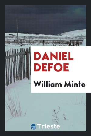 Daniel Defoe de William Minto