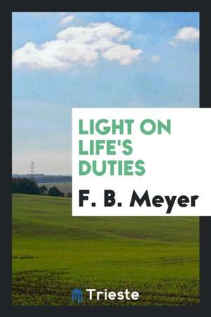 Light on Life's Duties de F. B. Meyer