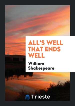 All's Well That Ends Well de William Shakespeare