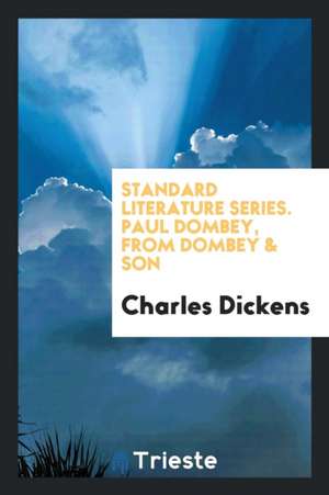 Standard Literature Series. Paul Dombey, from Dombey & Son de Charles Dickens