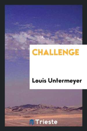 Challenge de Louis Untermeyer