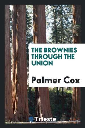 The Brownies Through the Union de Palmer Cox