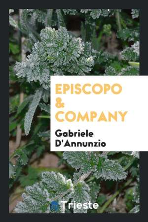 Episcopo & Company de Gabriele D'Annunzio