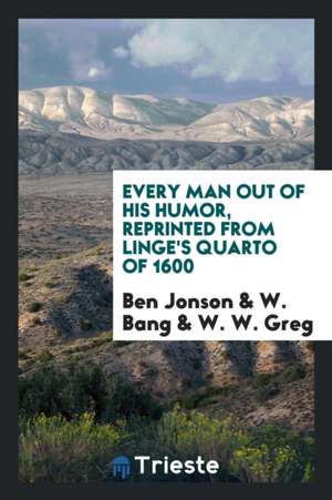 Ben Jonson's Every Man Out of His Humor de W. Bang