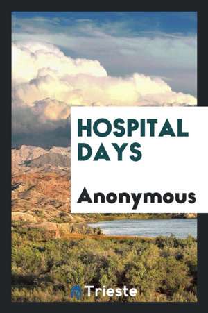 Hospital Days de Anonymous