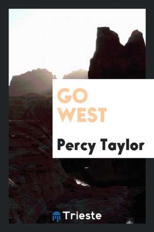 Go West de Percy Taylor