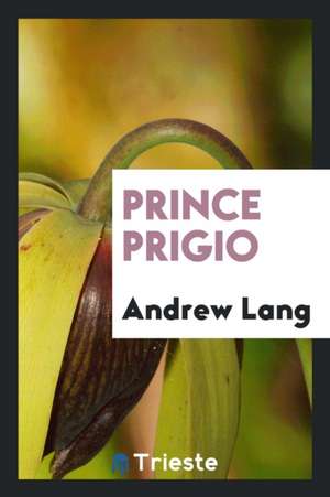 Prince Prigio de Andrew Lang