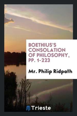 Consolation of Philosophy de Mr Philip Ridpath