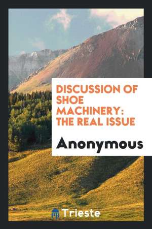 Discussion of Shoe Machinery: The Real Issue de Anonymous