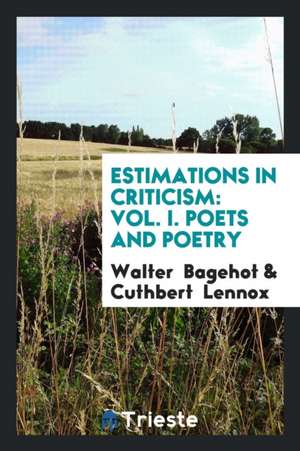 Estimations in Criticism de Walter Bagehot