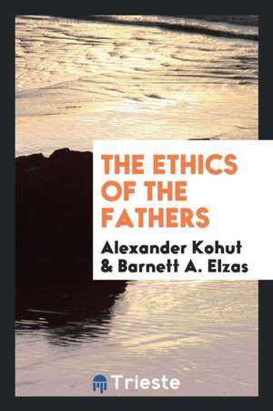 The Ethics of the Fathers de Alexander Kohut