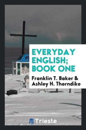 Everyday English de Franklin T. Baker