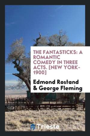 The Fantasticks; de Edmond Rostand