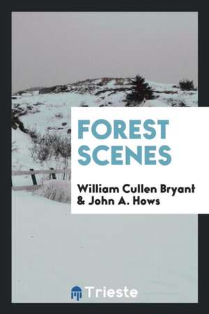 Forest Scenes de William Cullen Bryant