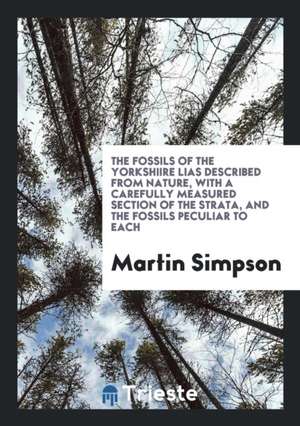 The Fossils of the Yorkshire Lias de Martin Simpson