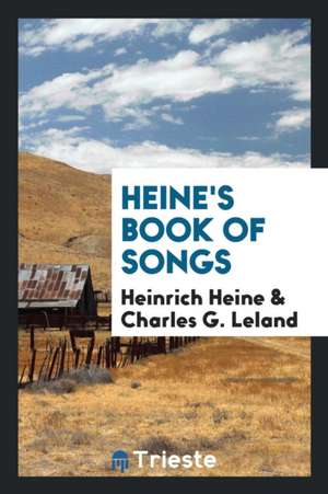 Heine's Book of Songs de Heinrich Heine