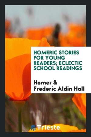 Homeric Stories for Young Readers de Homer