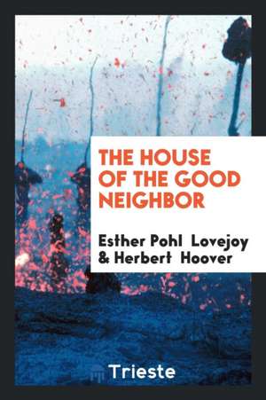 The House of the Good Neighbor de Esther Pohl Lovejoy