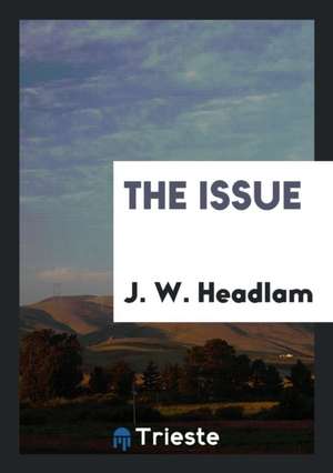 The Issue de J. W. Headlam