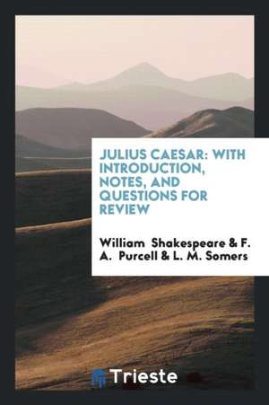 Julius Caesar: With Introduction, Notes, and Questions for Review de William Shakespeare