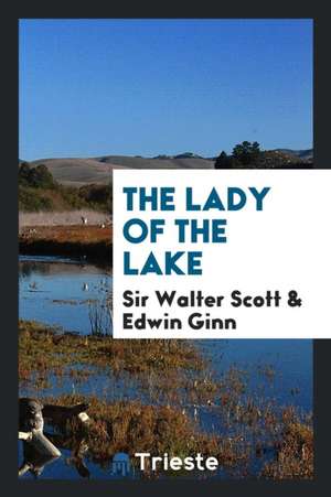 The Lady of the Lake de Sir Walter Scott