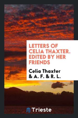 Letters of Celia Thaxter de Celia Thaxter