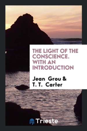 The Light of the Conscience. with an Introduction de Jean Grou