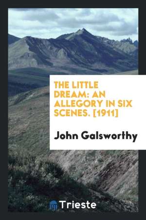 Littledreamanal02galsgoog de John Galsworthy