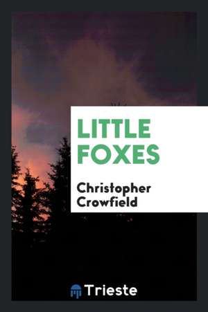 Little Foxes de Harriet Beecher Stowe