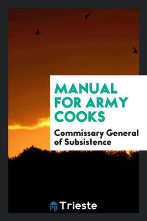 Manual for Army Cooks de Subsistence Department