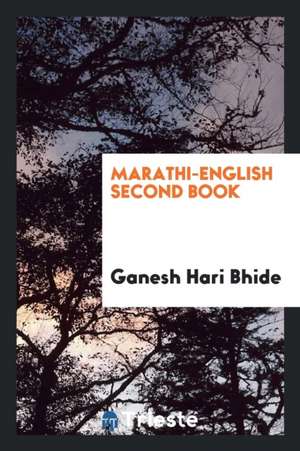 Marathi English Primer, Volume 2 de Ganesh Hari Bhide