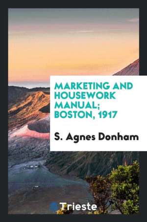 Marketing and Housework Manual de S. Agnes Donham