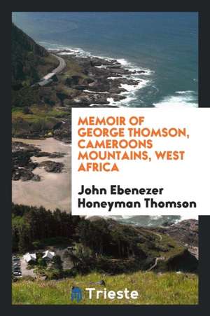 Memoir of George Thomson de John Ebenezer Honeyman Thomson