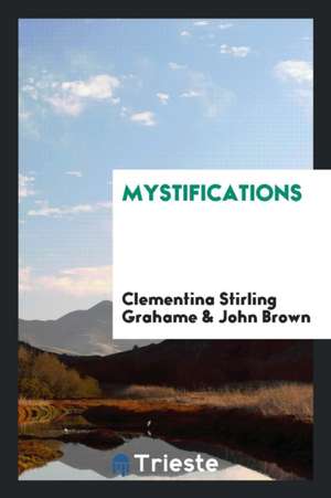 Mystifications de Clementina Stirling Grahame