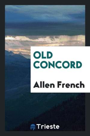 Old Concord de Allen French
