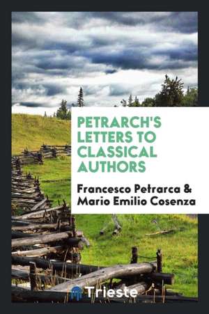 Petrarch's Letters to Classical Authors de Francesco Petrarca