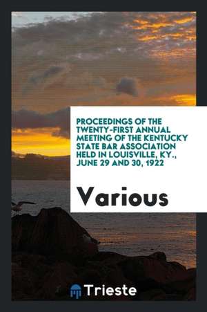 Proceedings of the ... Annual Meeting of the Kentucky State Bar Association ... de Kentucky State Bar Association