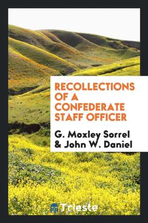 Recollections of a Confederate Staff Officer de G. Moxley Sorrel