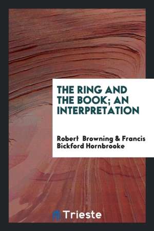 The Ring and the Book de Robert Browning