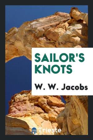 Sailor's Knots de W. W. Jacobs