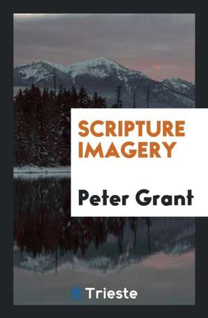 Scripture Imagery de Peter Grant