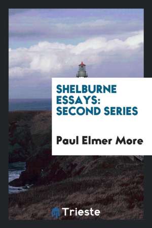 Shelburne Essays: Third Series de Paul Elmer More