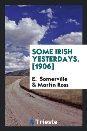 Some Irish Yesterdays de E. Oe Somerville
